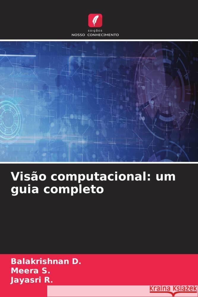 Visão computacional: um guia completo D., Balakrishnan, S., Meera, R., Jayasri 9786203312416 Edições Nosso Conhecimento - książka