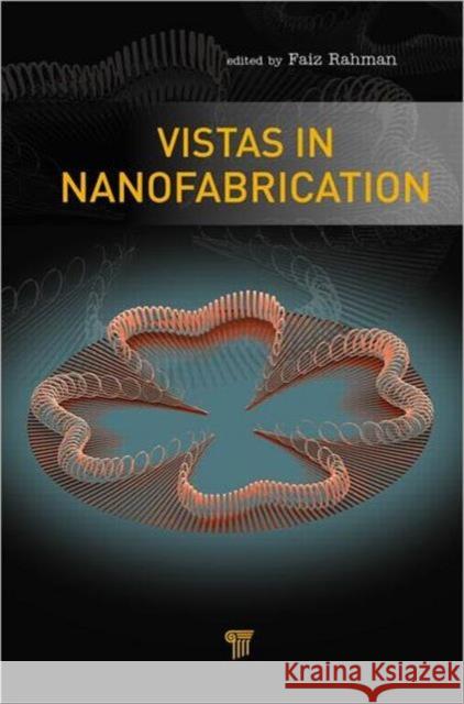 Vistas in Nanofabrication Faiz Rahman 9789814364560 Pan Stanford Publishing - książka
