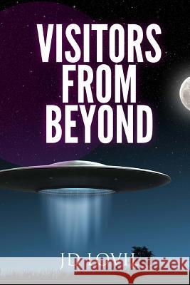 Vistors From Beyond Lovil, Jd 9781547153725 Createspace Independent Publishing Platform - książka
