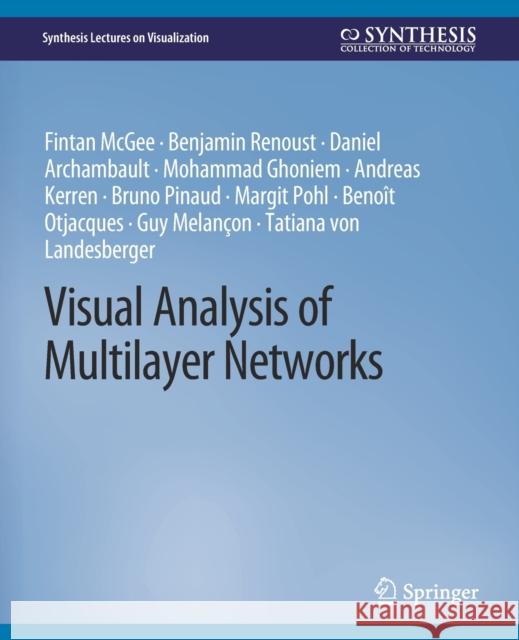 Visual Analysis of Multilayer Networks Fintan McGee Benjamin Renoust Daniel Archambault 9783031014802 Springer International Publishing AG - książka