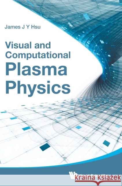 Visual and Computational Plasma Physics  9789814619516  - książka