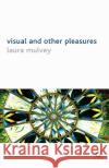 Visual and Other Pleasures Laura Mulvey 9780230576469 Palgrave MacMillan