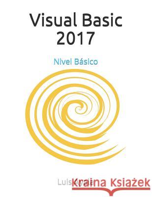 Visual Basic 2017: Nivel Básico Arriaga, Yessy Carolina 9781729479926 Independently Published - książka