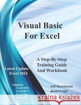 Visual Basic For Excel: Supports 2010, 2013, 2016, and 365 Jeff Hutchinson   9798491450619 Independently Published - książka