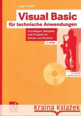 Visual Basic Für Technische Anwendungen: Grundlagen, Beispiele Und Projekte Für Schule Und Studium Radel, Jürgen 9783528255848 Vieweg+Teubner - książka