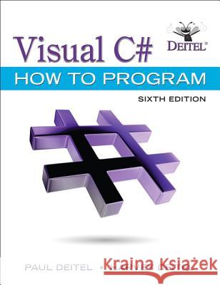 Visual C# How to Program Deitel, Paul 9780134601540 END OF LINE CLEARANCE BOOK - książka