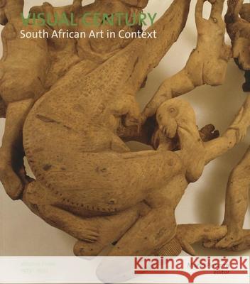 Visual Century Volume Three: 1972-1993: South African Art in Context Mario Pissarra   9781868145263 Wits University Press - książka