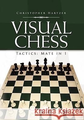 Visual Chess Christopher Hartzer 9781453500774 Xlibris - książka