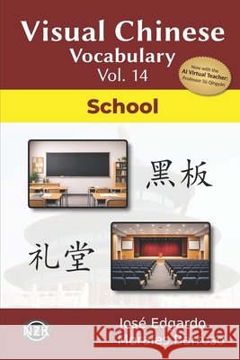 Visual Chinese Vocabulary Vol. 14: School Morales Barroso, José Edgardo 9798197611680 Independently Published - książka