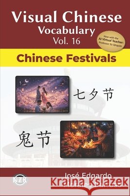 Visual Chinese Vocabulary Vol. 16: Chinese Festivals Morales Barroso, José Edgardo 9798197650788 Independently Published - książka