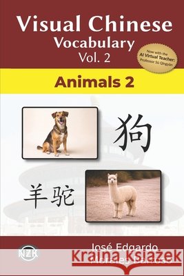 Visual Chinese Vocabulary Vol. 2: Animals 2 Morales Barroso, José Edgardo 9798197006882 Independently Published - książka