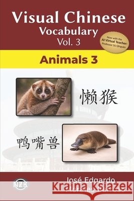 Visual Chinese Vocabulary Vol. 3: Animals 3 Morales Barroso, José Edgardo 9798197011176 Independently Published - książka