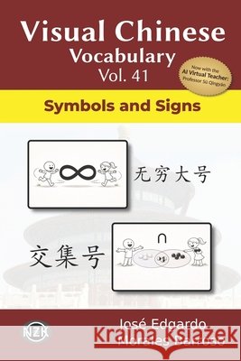 Visual Chinese Vocabulary Vol. 41: Symbols and Signs Morales Barroso, José Edgardo 9798181143968 Independently Published - książka