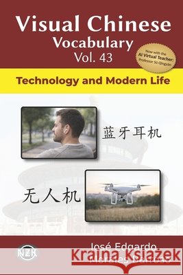 Visual Chinese Vocabulary Vol. 43: Technology and Modern Life Morales Barroso, José Edgardo 9798181147539 Independently Published - książka