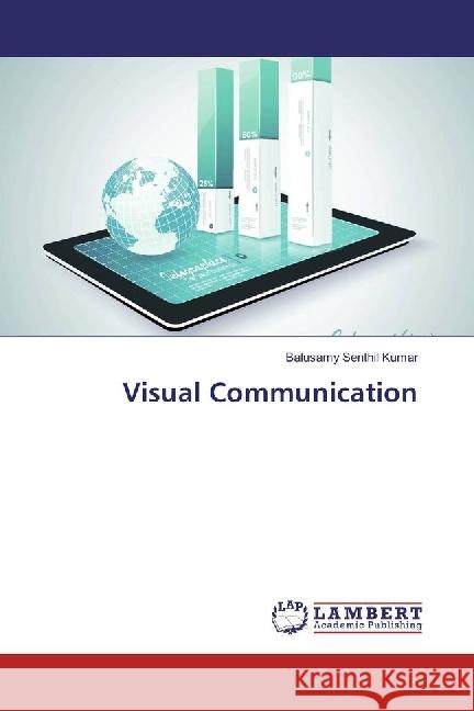 Visual Communication Senthil Kumar, Balusamy 9783330024304 LAP Lambert Academic Publishing - książka