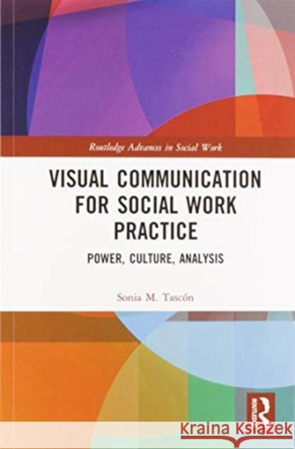 Visual Communication for Social Work Practice: Power, Culture, Analysis Tasc 9780367586348 Routledge - książka
