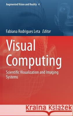 Visual Computing: Scientific Visualization and Imaging Systems Rodrigues Leta, Fabiana 9783642551307 Springer - książka