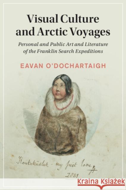 Visual Culture and Arctic Voyages Eavan (National University of Ireland, Galway) O'Dochartaigh 9781108994897 Cambridge University Press - książka