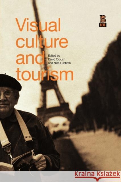 Visual Culture and Tourism Nina Lubbren David Crouch 9781859735886 Berg Publishers - książka