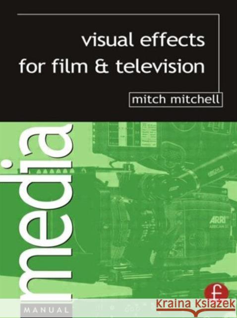 Visual Effects for Film and Television Mitch Mitchell 9780240516752 Focal Press - książka