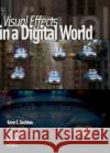 Visual Effects in a Digital World: A Comprehensive Glossary of Over 7000 Visual Effects Terms Goulekas, Karen 9780122937859 Morgan Kaufmann Publishers