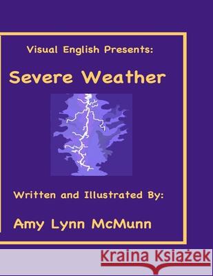 Visual English Presents: Severe Weather Amy Lynn McMunn 9781976452048 Createspace Independent Publishing Platform - książka