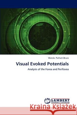 Visual Evoked Potentials Wanda Parham-Bruce 9783659182273 LAP Lambert Academic Publishing - książka