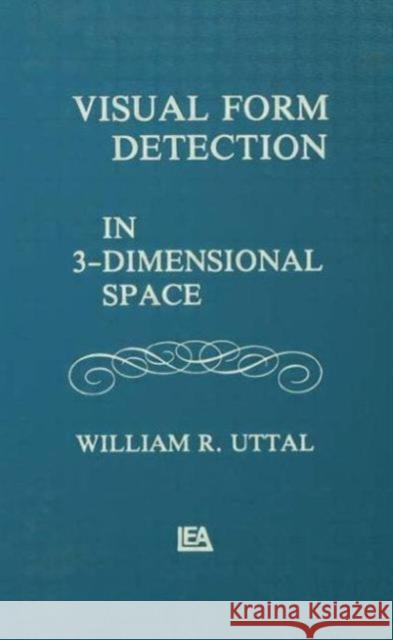 Visual Form Detection in Three-dimensional Space W. R. Uttal W. R. Uttal  9780898592894 Taylor & Francis - książka