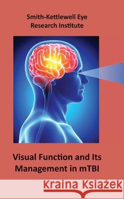Visual Function and Its Management in MTBI Smith-Kettlewell Eye Research Institute 9780989081900 Sk Press - książka