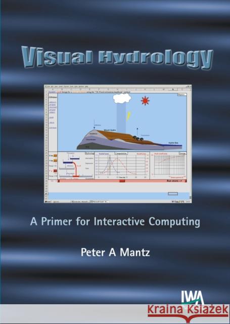 Visual Hydrology Peter A. Mantz 9781843390565 IWA Publishing - książka