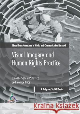 Visual Imagery and Human Rights Practice Sandra Ristovska Monroe Price 9783030404284 Palgrave MacMillan - książka