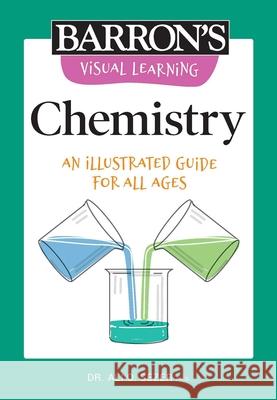 Visual Learning: Chemistry: An Illustrated Guide for All Ages Ali Sezer 9781506280967 Barrons Educational Series - książka