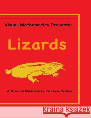 Visual Mathematics Presents: Lizards Amy Lynn McMunn 9781544639222 Createspace Independent Publishing Platform - książka