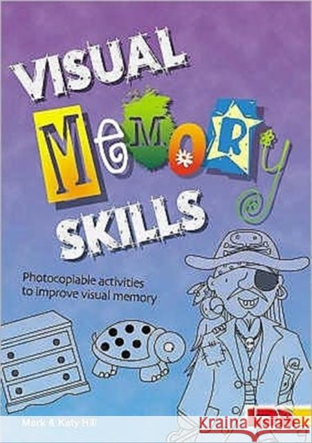 Visual Memory Skills Mark Hill, QC, Katy Hill 9781855034396 LDA - książka
