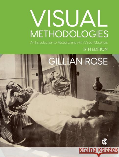 Visual Methodologies: An Introduction to Researching with Visual Materials Rose, Gillian 9781529767209 SAGE Publications Ltd - książka