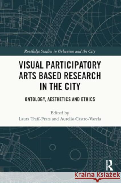 Visual Participatory Arts Based Research in the City  9781032221090 Taylor & Francis Ltd - książka