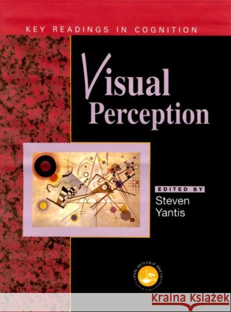 Visual Perception: Key Readings Yantis, Steven 9780863775987 Taylor & Francis Group - książka