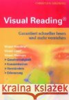 Visual Reading : Garantiert schneller lesen und mehr verstehen Grüning, Christian   9783981093612 Grüning