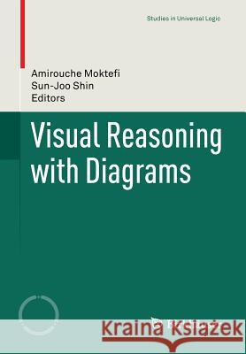 Visual Reasoning with Diagrams Amirouche Moktefi 9783034805995 BIRKHAUSER - książka