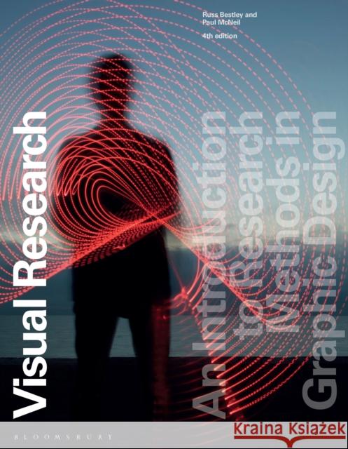 Visual Research: An Introduction to Research Methods in Graphic Design Paul (ondon College of Communication, UK) McNeil 9781350160569 Bloomsbury Publishing PLC - książka