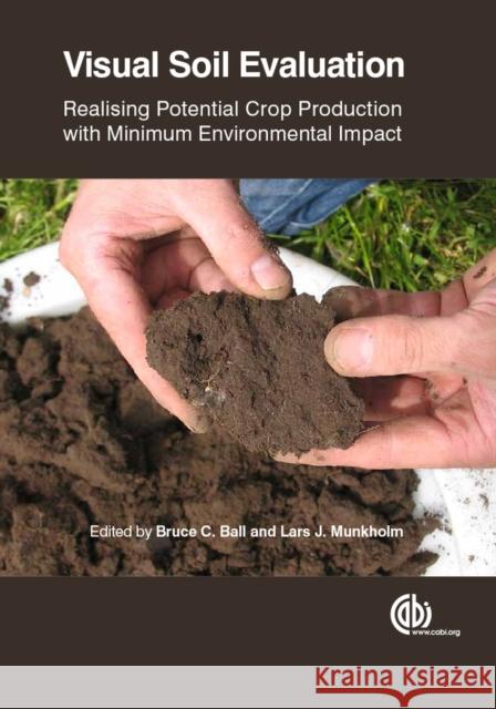 Visual Soil Evaluation: Realising Potential Crop Production with Minimum Environmental Impact Bruce C. Ball Lars J. Munkholm Bruce C. Ball 9781780644707 Cabi - książka