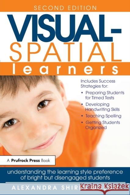 Visual-Spatial Learners: Understanding the Learning Style Preference of Bright But Disengaged Students Shires Golon, Alexandra 9781618216588 Prufrock Press - książka