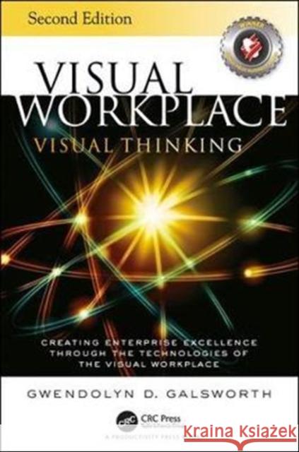 Visual Workplace Visual Thinking: Creating Enterprise Excellence Through the Technologies of the Visual Workplace, Second Edition Galsworth, Gwendolyn D. 9781138684683 Productivity Press - książka