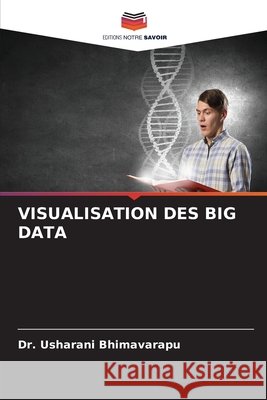 Visualisation Des Big Data Usharani Bhimavarapu 9786209864681 Editions Notre Savoir - książka