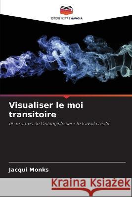 Visualiser le moi transitoire Jacqui Monks 9786203205909 International Book Market Service Ltd - książka