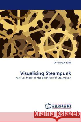 Visualising Steampunk Falla, Dominique 9783838386492 LAP Lambert Academic Publishing - książka