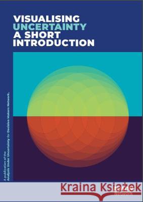 Visualising Uncertainty: A short introduction Polina Levontin Jo Lindsay Walton Jana Kleineberg 9781912802050 Sad Press - książka