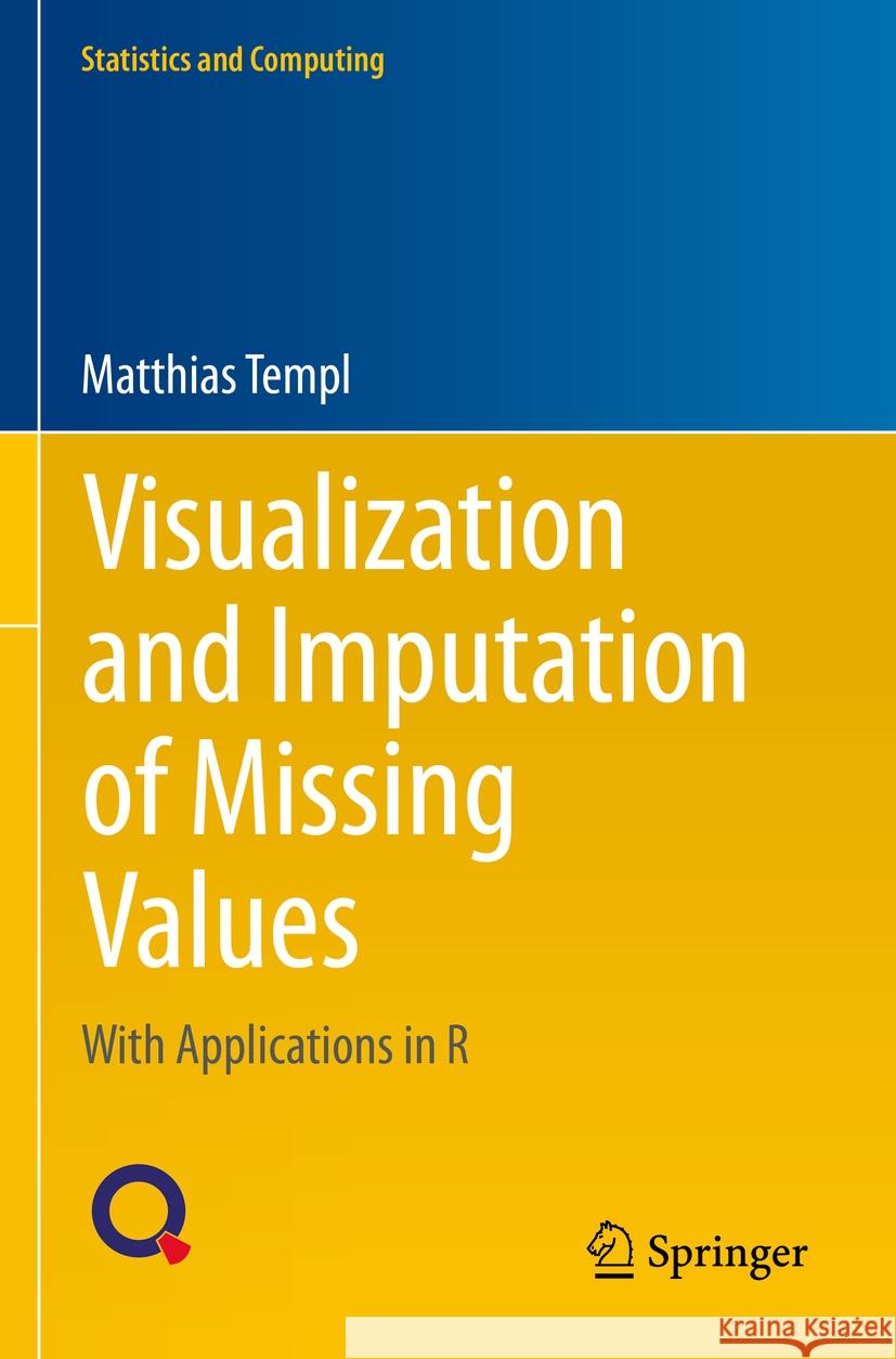 Visualization and Imputation of Missing Values Matthias Templ 9783031300752 Springer International Publishing - książka