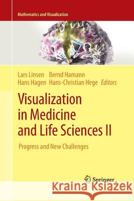 Visualization in Medicine and Life Sciences II: Progress and New Challenges Linsen, Lars 9783662519691 Springer - książka