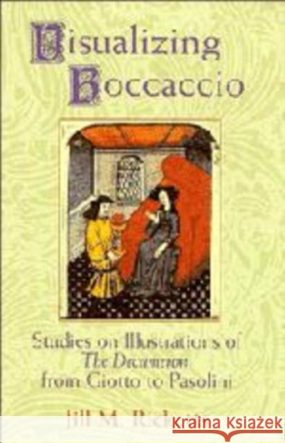 Visualizing Boccaccio: Studies on Illustrations of the Decameron, from Giotto to Pasolini Ricketts, Jill M. 9780521174541 Cambridge University Press - książka